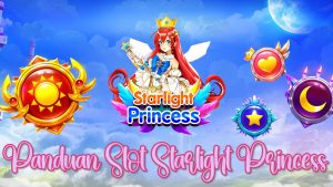 Panduan Slot Starlight Princess